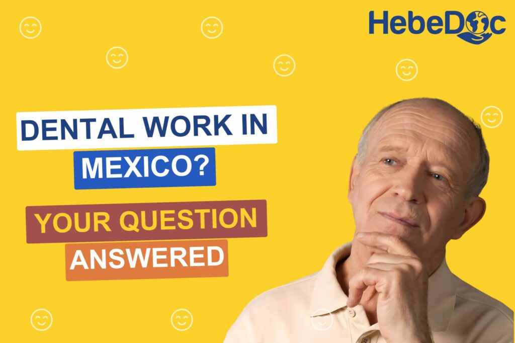 dental work in Mexico question and answer